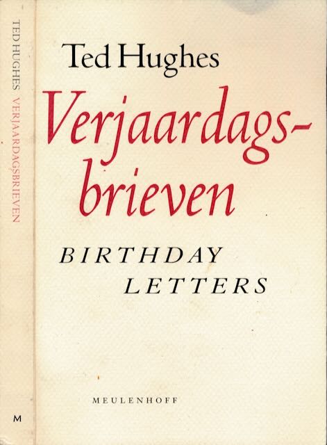Huges, Ted - Verjaardagbrieven: Birthday Letters.
