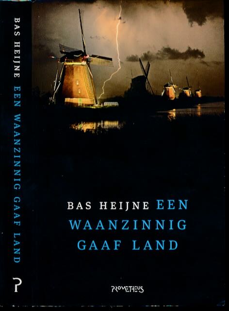 Heijne, Bas - Een waanzinnig gaaf land.