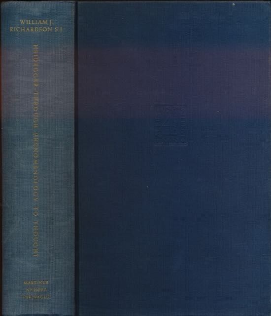 Richardson S.J., William J. - Heidegger: Through Phenomenology to Thought.