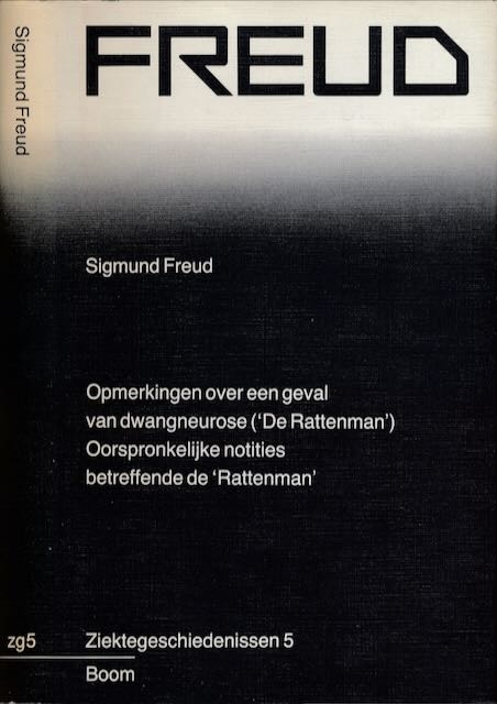 Freud, Sigmund - Ziektegeschiedenissen 5: Opmerkingen over een geval van dwangneurose [De Rattenman]. Oorspronkelijke notities betreffende de 'Rattenman'.  .