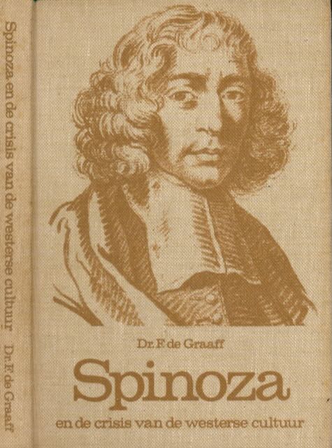 Graaff, Frank de - Spinoza en de crisis van de westerse cultuur.