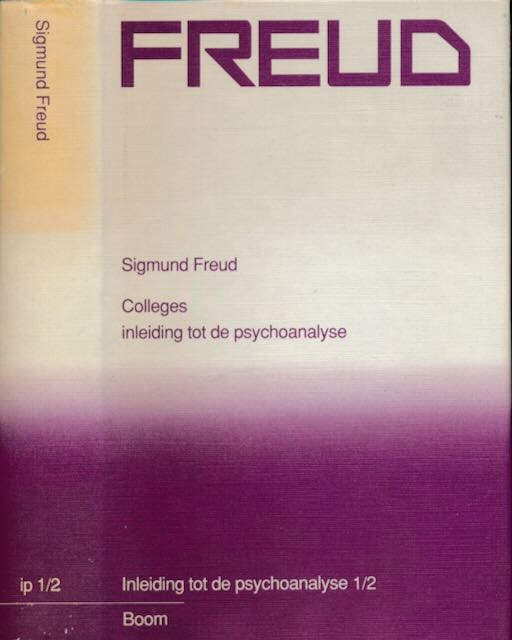 Freud, Sigmund - Colleges inleiding tot de psychoanalyse: Inleiding tot de psychoanalyse 1/2.