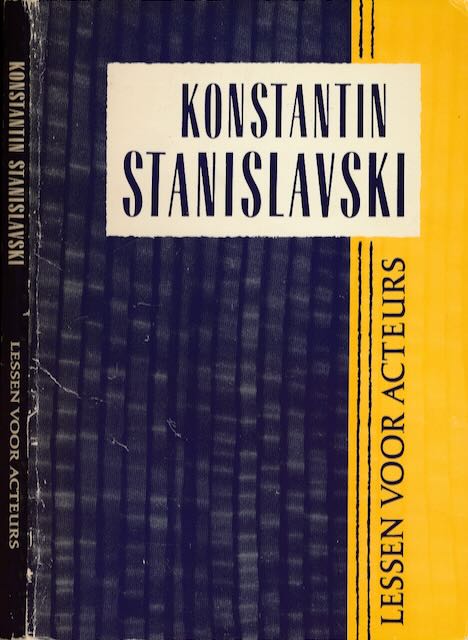 Stanislavski, Konstantin Sergejevič - Lessen voor Acteurs.