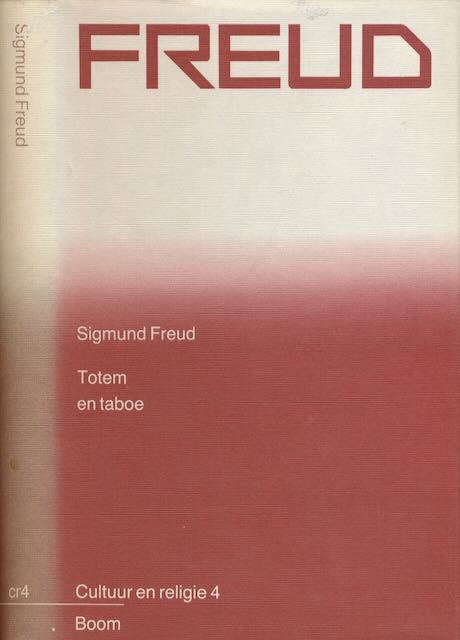 Freud, Sigmund - Totem en Taboe: Enkele Punten : Cultuur en Religie 4.