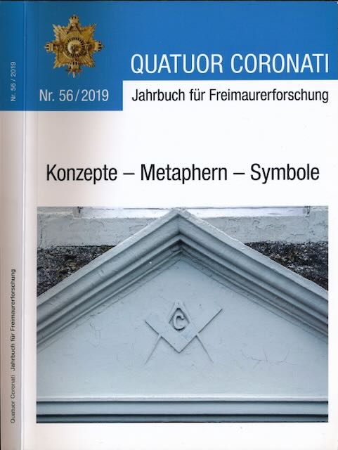  - Quatuor Coronati Jahrbuch fr Freimaurerforschung Nr. 56/2019: Konzepte - Metaphern - Symbole.