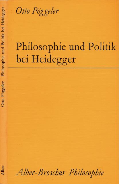 Pggeler, Otto - Philosophie und Politik bei Heidegger.