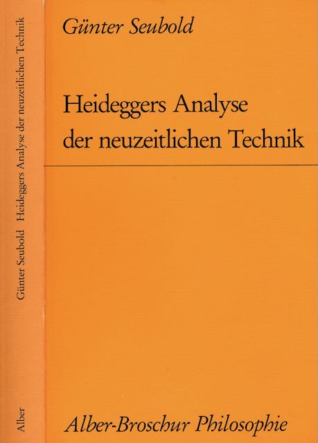 Seubold, Gnter - Heideggers Analyse der neuzeitlichen Technik.