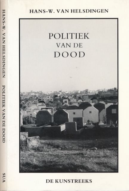 Helsdingen, Hans-W. van - Politiek van de Dood: Begraven tijdens de Franse Revolutie 1789-1800.