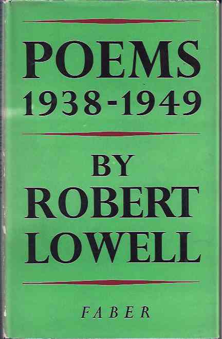 LOWELL, Robert - Poems 1938 - 1949.