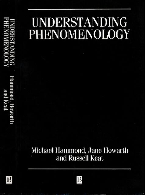 Hammond, Michael & Jane Howarth, Russell Keat - Understanding Phenomenology.