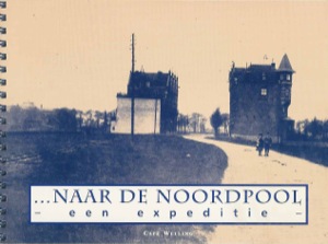  - Naar de Noordpool - Een Expeditie -. De ontstaansgeschiedenis van de Concertgebouwbuurt.