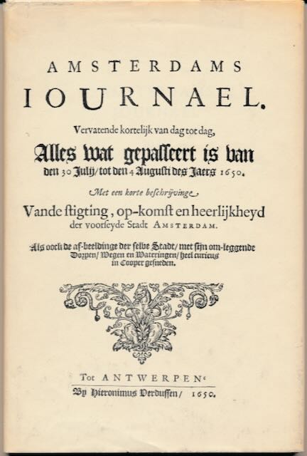  - Amsterdams Journael: Alles wat gepasseert is van den 30 Julij tot den 4 Augusti des Jaers 1650 uit 1650.