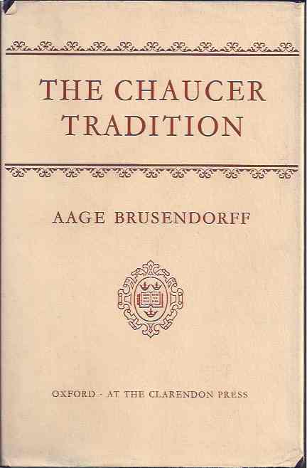 Brusendorff, Aage. - The Chaucer Tradition.