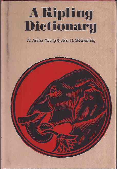 Young, W. Arthur & McGivering, John H. - A Kipling Dictionary.