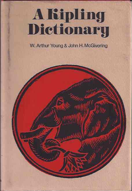 Young, W. Arthur & McGivering, John H - A Kipling Dictionary.