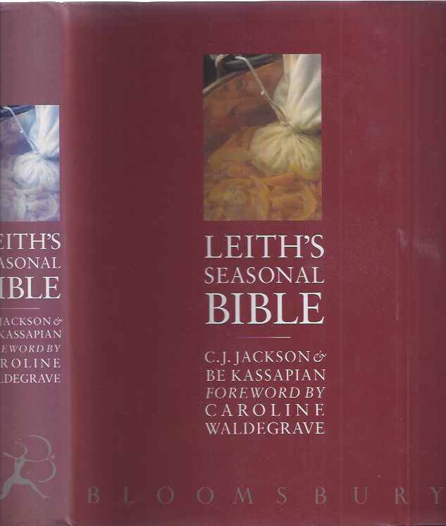 Jackson, C.J. & Kassapian, Belinda - Leith's Seasonal Bible.