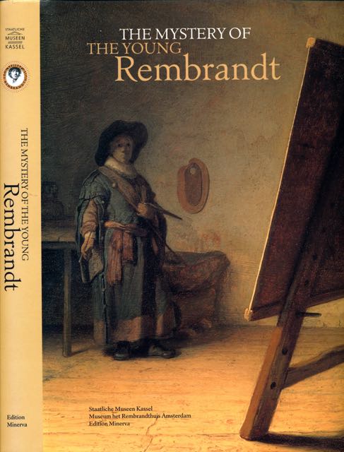 Wetering, Ernst van de & Bernhard Schackenburg, Dagmar Hirschfelder, Gerbrand Korevaar (editors) - The Mystery of the Young Rembrandt.