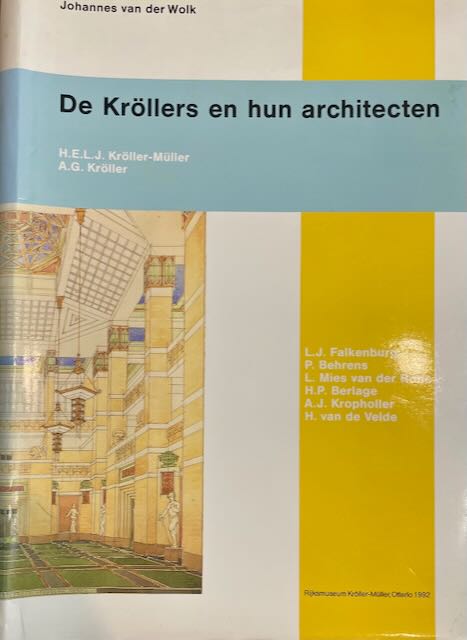 Wolk, Johannes van der - De Krllers en hun Architecten.