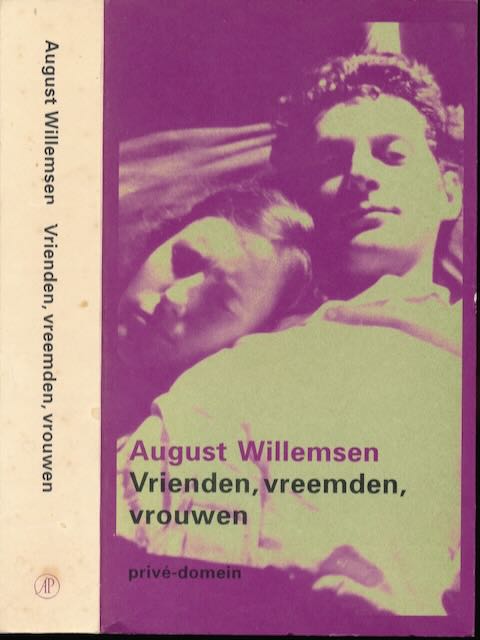 Willemsen, August - Vrienden, Vreemden, Vrouwen.