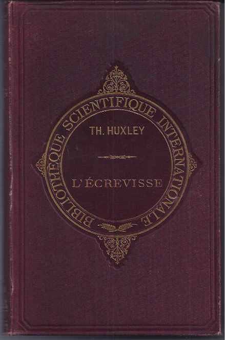 Huxley, Th.-H. - L'crevisse. Intrduction  l' tude de la Zoologie.