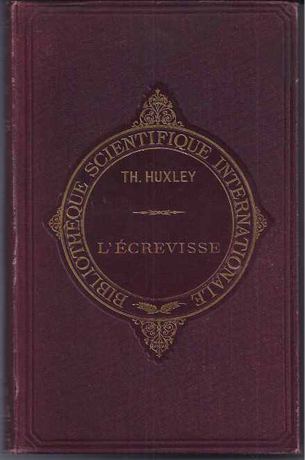 Huxley, Th.-H - L'crevisse. Intrduction  l' tude de la Zoologie.
